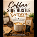 Coffee Side Hustle Dream